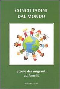 Concittadini dal mondo. Storie di migranti ad Amelia - copertina