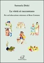 Le virtù si raccontano. Per un'educazione orientata al bene comune