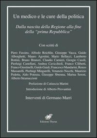 Un medico e le cure della politica. Dalla nascita della Regione alla fine della «prima Repubblica» - copertina