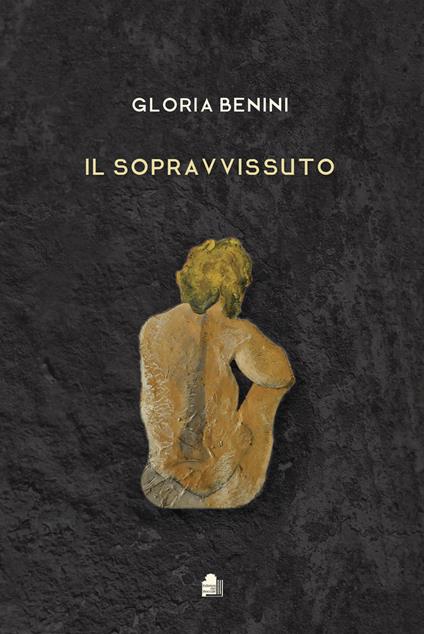 Il sopravvissuto - Gloria Benini - copertina