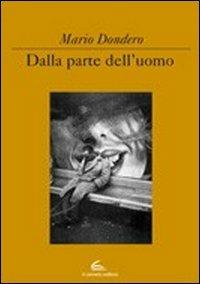 Dalla parte dell'uomo. Ediz. illustrata - Mario Dondero - copertina