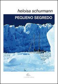 Pequeno segredo - Heloisa Schurmann - copertina