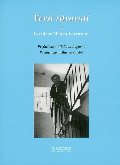 Versi ritrovati - Loredano Matteo Lorenzetti - copertina