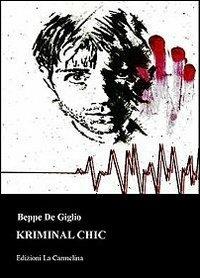 Kriminal chic - Beppe De Giglio - copertina