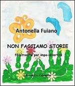 Non facciamo storie. Filastrocche per impa-divertire