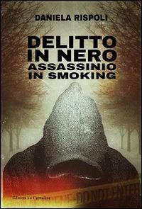 Delitto in nero. Assassinio in smoking - Daniela Rispoli - copertina