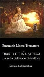 Diario di una strega. La setta del fuoco distruttore