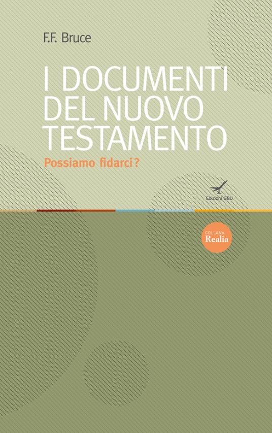 Possiamo fidarci dei documenti del Nuovo Testamento? - Frederick Fyvie Bruce - ebook