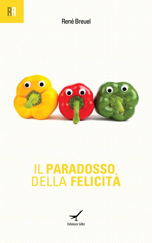 Il paradosso della felicità - René Breuel - copertina