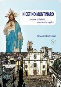 Nicetino Montinaro. La vita e la fede di... un uomo semplice - Giovanni Cisternino - copertina