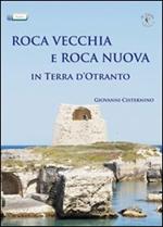 Roca Vecchia e Roca Nuova in terra d'Otranto