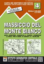 Carta n. 4 Massiccio del monte Bianco 1:50.000. Carta dei sentieri e dei rifugi