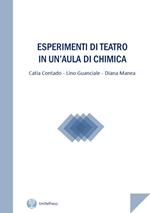 Esperimenti di teatro in un'aula di chimica