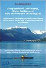 Computational informatics, social factors and new information technologies. Hypermedia perspectives and avant-garde experiences in the era of communicability...