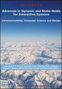 Advances in dynamic and static media for interactive systems. Communicability, computer science and design - copertina