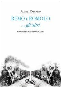 Remo e Romolo... gli altri - Alessio Carcaiso - copertina