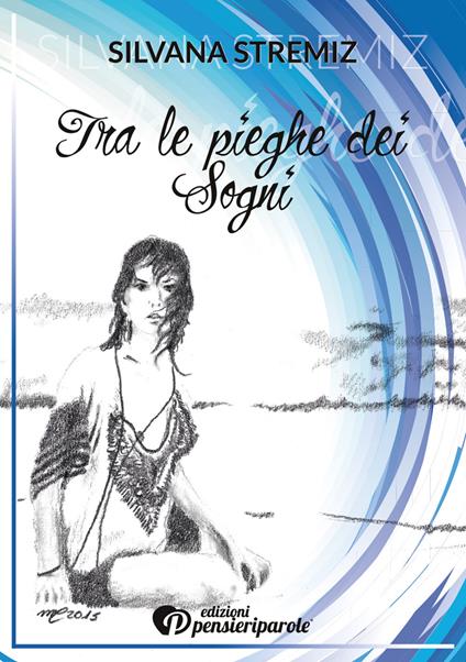 Tra le pieghe dei sogni - Silvana Stremiz - copertina