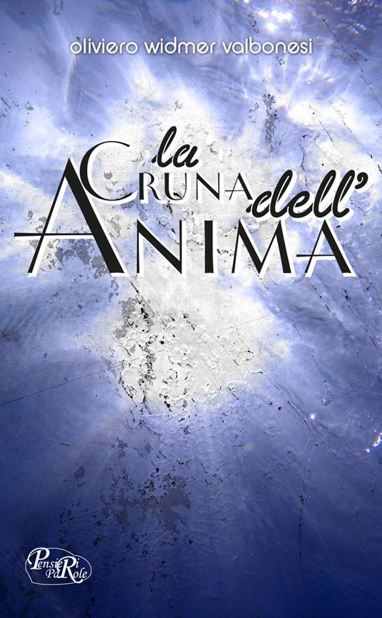 La cruna dell'anima - Oliviero Widmer Valbonesi - copertina