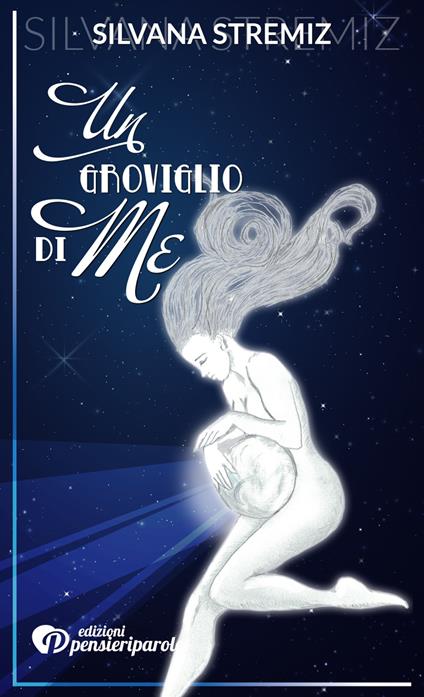 Un groviglio di me - Silvana Stremiz - copertina