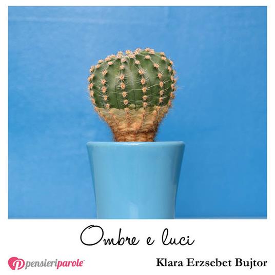 Ombre e luci - Klara Erzsebet Bujtor - copertina