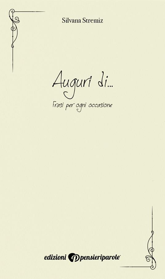 Auguri di... Frasi per ogni occasione - Silvana Stremiz - copertina