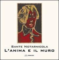 L'anima e il muro - Sante Notarnicola - copertina