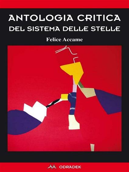 Antologia critica del sistema delle stelle - Felice Accame - ebook