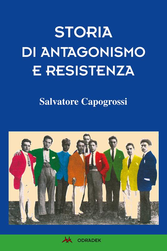 Storia di antagonismo e Resistenza - Salvatore Capogrossi - copertina