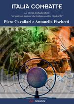 L' Italia combatte. La voce della Resistenza da Radio Bari