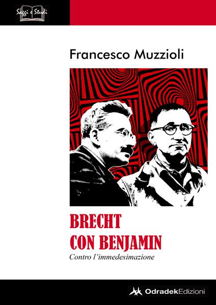 Brecht con Benjamin. Contro l'immedesimazione - Francesco Muzzioli - copertina