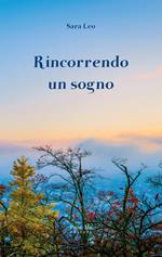 Rincorrendo un sogno