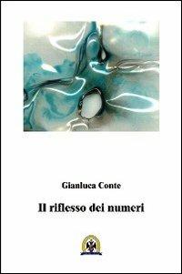 Il riflesso dei numeri - Gianluca Conte - copertina