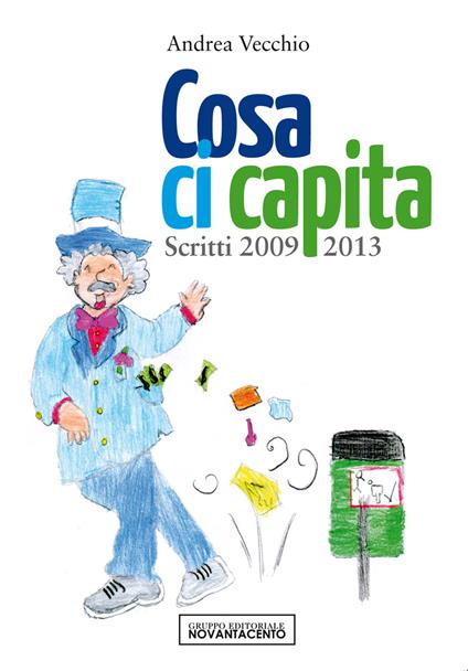 Cosa ci capita. Scritti 2009-2013 - Andrea Vecchio - copertina