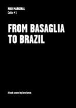 Dora García. From Basaglia to Brazil. Mad marginal. Cahier. Ediz. illustrata