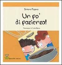 Un po' di pazienza! Ediz. illustrata - Simona Pagano - copertina