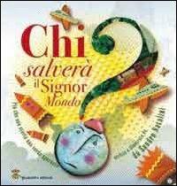 Chi salverà il signor Mondo? - Sandro Natalini - copertina