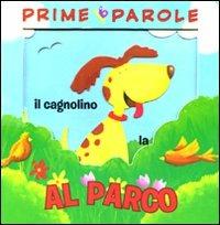 Prime parole. Al parco. Avventure in 3D - Charles E. Reasoner - copertina