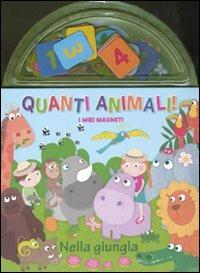 Quanti animali! Nella giungla. I miei magneti - Charles E. Reasoner - copertina