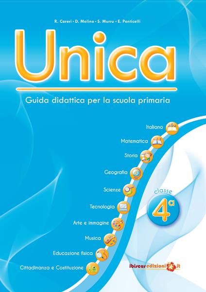 Unica. Guida didattica per la scuola primaria. Con USB Pen Drive. Vol. 4 - copertina