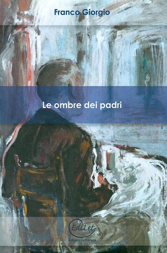 Le ombre dei padri - Franco Giorgio - copertina