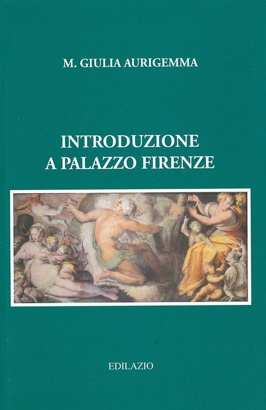 Introduzione a Palazzo Firenze - M. Giulia Aurigemma - copertina