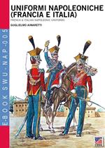 Uniformi Napoleoniche (Francia e Italia)