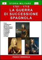 La guerra di successione spagnola (1701-1715)