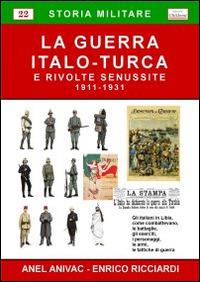 La guerra italo-turca e le rivolte senussite (1911-1931) - Anel Anivac - copertina