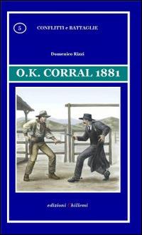 O.K. Corral 1881 - Domenico Rizzi - copertina
