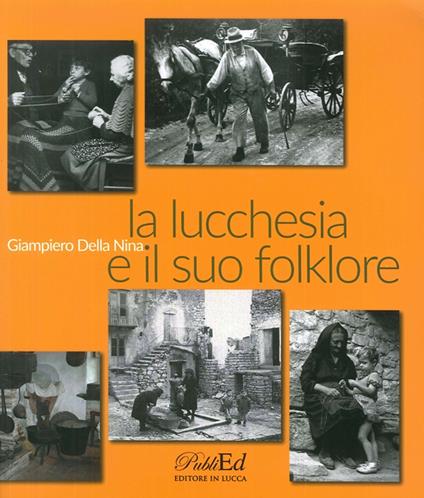 La lucchesia e il suo folklore - G. Piero Della Nina - copertina