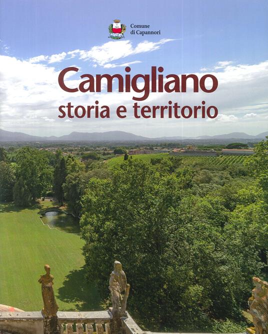 Camigliano, storia e territorio - Bedini - Tori - - copertina