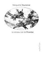 Le cerveau noir de Piranèse. Les prisons imaginaires. 16 gravures de Piranèse