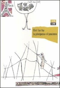 La principessa e il pescatore - Minh Tran Huy - copertina