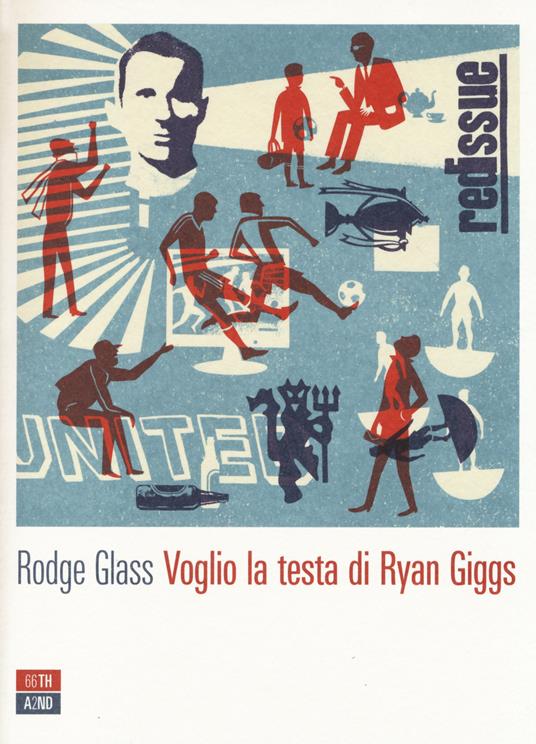 Voglio la testa di Ryan Giggs - Rodge Glass - copertina
